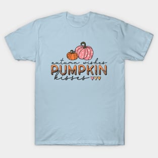 Autumn Wishes and Pumpkin Kisses T-Shirt